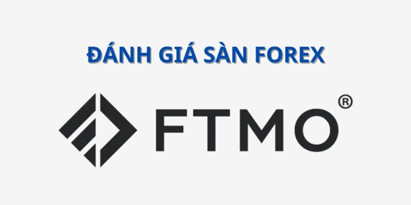 đánh giá sàn ftmo